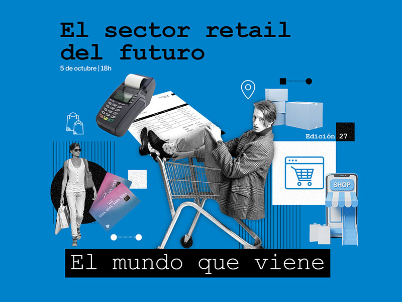 El Món que ve: el sector retail del futur